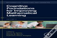 Cognitive Foundations For Improving Mathematical Learning