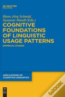 Cognitive Foundations Of Linguistic Usage Patterns