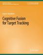 Cognitive Fusion For Target Tracking - Preview