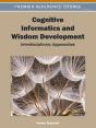 Cognitive Informatics And Wisdom Development: Interdisciplinary Approaches - Preview
