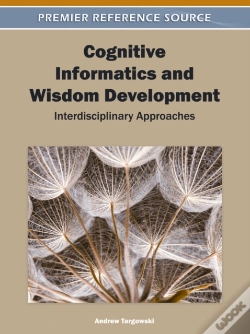 Capa do artigo Cognitive Informatics And Wisdom Development: Interdisciplinary Approaches