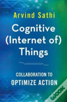 Cognitive (Internet Of) Things