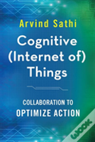 Cognitive (Internet Of) Things