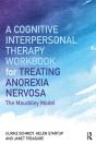 Cognitive-Interpersonal Therapy Workbook For Treating Anorexia Nervosa - Preview