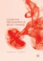 Cognitive Mechanisms Of Belief Change - Preview