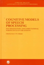 Cognitive Models Of Speech Processing - Preview
