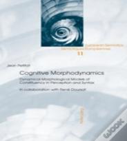 Cognitive Morphodynamics