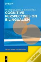 Cognitive Perspectives On Bilingualism