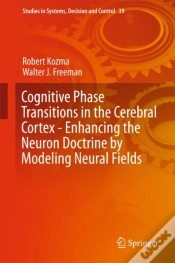 Capa do artigo Cognitive Phase Transitions In The Cerebral Cortex - Enhancing The Neuron Doctrine By Modeling Neural Fields