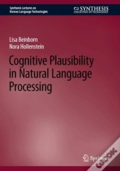 Cognitive Plausibility In Natural Language Processing