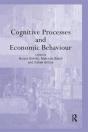 Cognitive Processes And Economic Behaviour - Preview