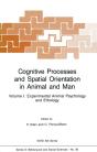 Cognitive Processes And Spatial Orientation In Animal And Man - Preview
