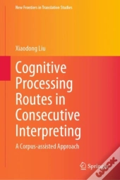 Cognitive Processing Routes In Consecutive Interpreting
