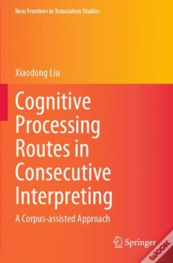 Capa do artigo Cognitive Processing Routes In Consecutive Interpreting