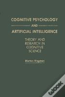 Cognitive Psychology And Artificial Intelligence