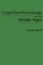 Cognitive Psychology In The Middle Ages - Preview