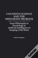 Cognitive Science And The Mind-Body Problem