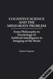Cognitive Science And The Mind-Body Problem