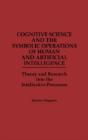 Cognitive Science And The Symbolic Operations Of Human And Artificial Intelligence - Preview