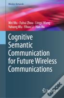 Cognitive Semantic Communication For Future Wireless Communications