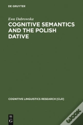Cognitive Semantics And The Polish Dative