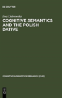 Cognitive Semantics And The Polish Dative - Preview