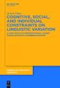 Cognitive, Social, And Individual Constraints On Linguistic Variation - Preview