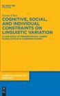 Cognitive, Social, And Individual Constraints On Linguistic Variation - Preview