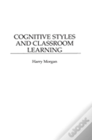 Cognitive Styles And Classroom Learning