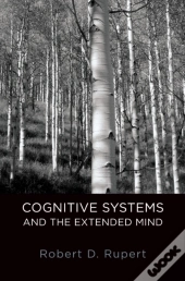 Cognitive Systems And The Extended Mind