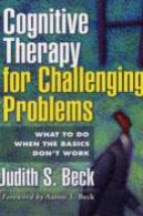 Cognitive Therapy For Challenging Problems