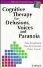 Cognitive Therapy For Delusions, Voices And Paranoia - Preview
