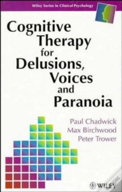 Capa do artigo Cognitive Therapy For Delusions, Voices And Paranoia