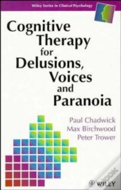 Capa do artigo Cognitive Therapy For Delusions, Voices And Paranoia