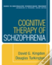 Cognitive Therapy Of Schizophrenia
