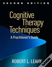 Cognitive Therapy Techniques, Second Edition