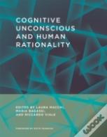 Cognitive Unconscious And Human Rationality