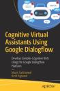 Cognitive Virtual Assistants Using Google Dialogflow - Preview