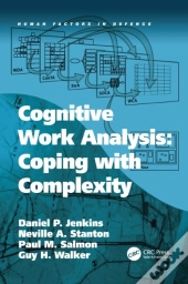 Cognitive Work Analysis: Coping With Complexity