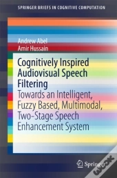 Cognitively Inspired Audiovisual Speech Filtering