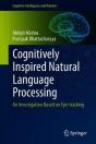 Cognitively Inspired Natural Language Processing - Preview