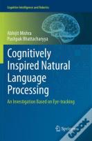 Cognitively Inspired Natural Language Processing