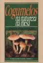 Cogumelos - Na Natureza, Na Mesa - Preview