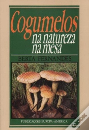Capa do artigo Cogumelos - Na Natureza, Na Mesa