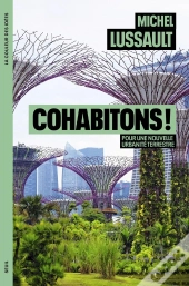 Cohabitons ! Pour Une Nouvelle Urbanité Terrestre