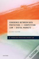 Coherence Between Data Protection And Competition Law In Digital Markets