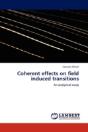 Coherent Effects On Field Induced Transitions - Preview