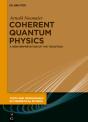 Coherent Quantum Physics - Preview