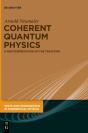 Coherent Quantum Physics - Preview