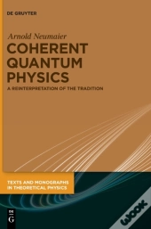 Coherent Quantum Physics